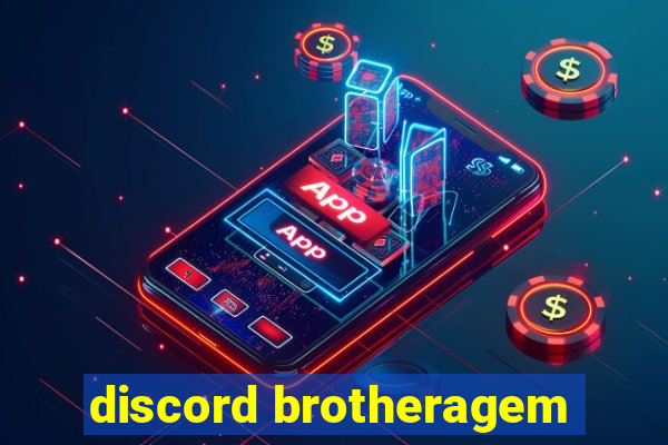 discord brotheragem